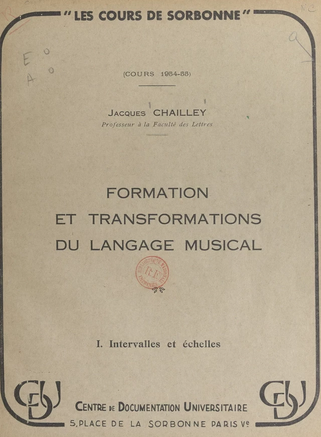 Formation et transformations du langage musical (1). Intervalles et échelles - Jacques Chailley - FeniXX réédition numérique