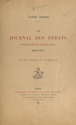 Le "Journal des débats politiques et littéraires", 1814-1914