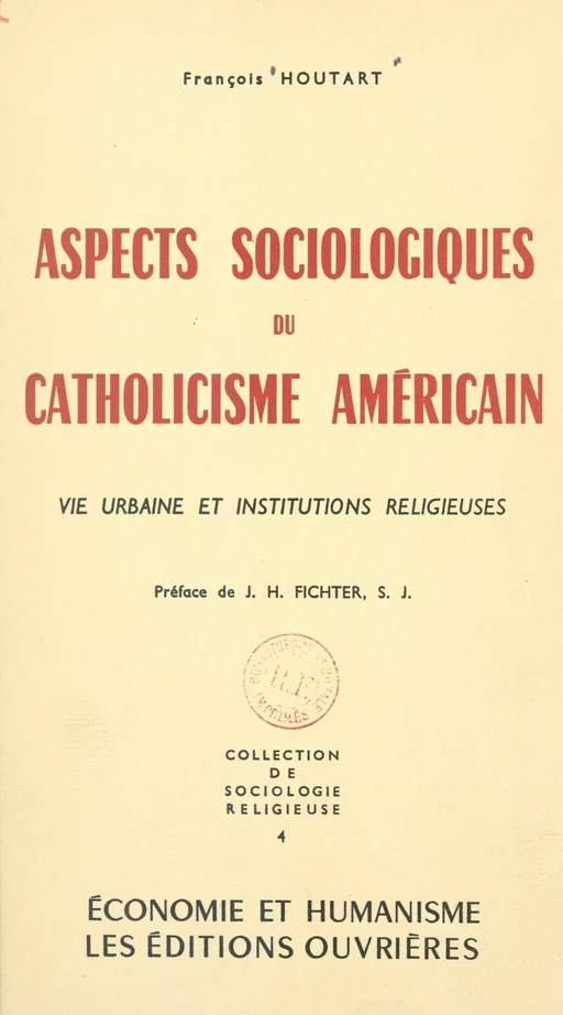 Aspects sociologiques du catholicisme américain - François Houtart - FeniXX réédition numérique