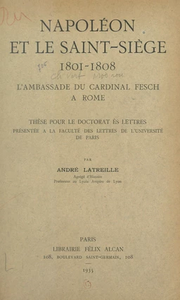 Napoléon et le Saint-Siège, 1801-1808 : l'ambassade du Cardinal Fesch à Rome