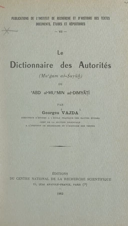 Le dictionnaire des autorités (Mu'ǧam aš-Šuyūh) de 'Abd al-Mu'min ad-Dimyāt̡ī