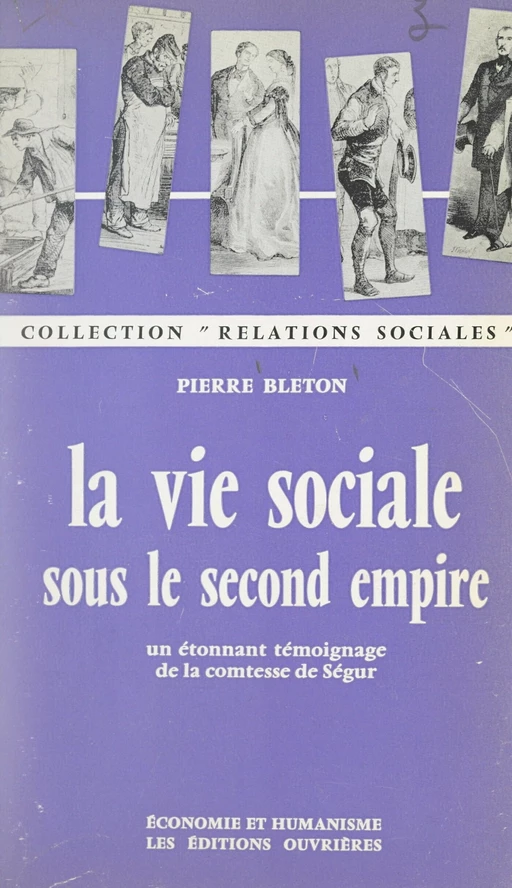 La vie sociale sous le Second Empire - Pierre Bleton - FeniXX réédition numérique