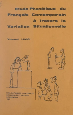 Étude phonétique du français contemporain à travers la variation situationnelle (débit, rythme, accent, intonation, a muet, liaisons, phonèmes)