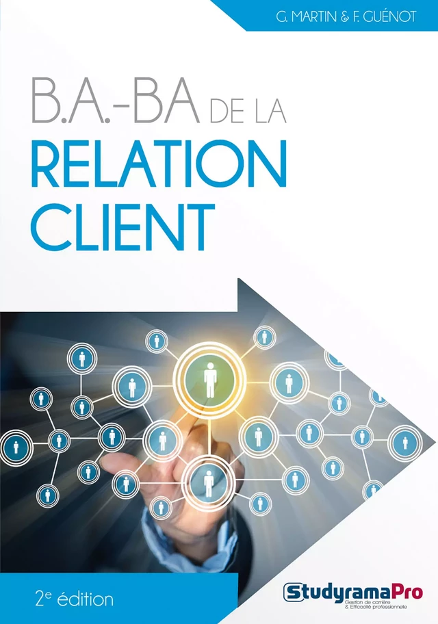 B.A.-BA de la relation client - Frédérique Guénot, Georges Martin - Studyrama