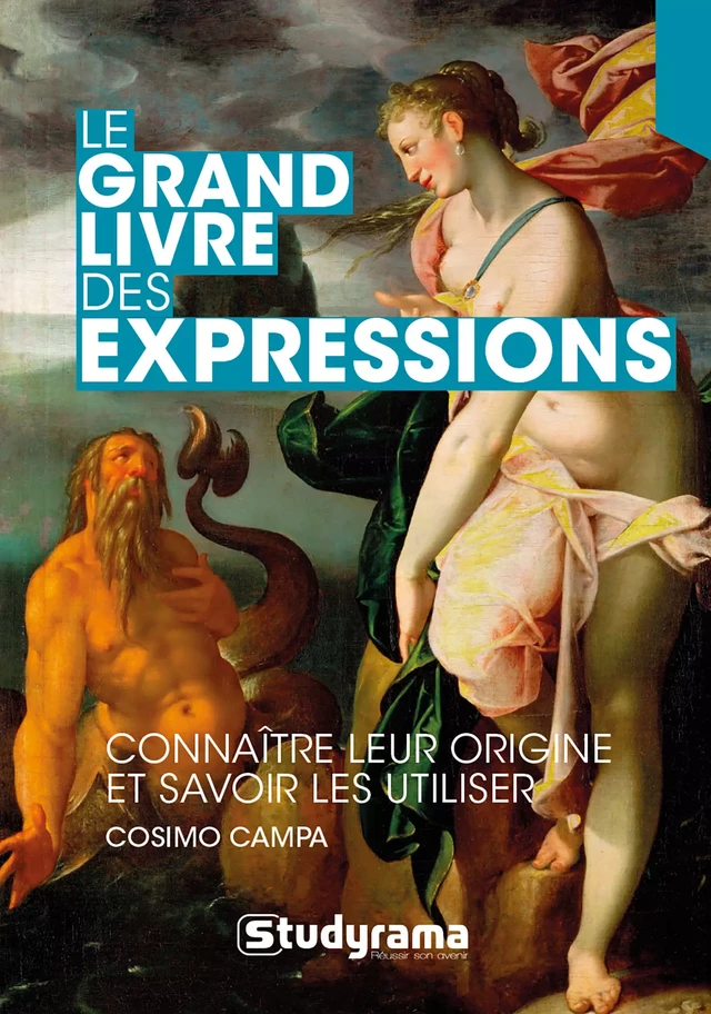 Le grand livre des expressions - Cosimo Campa - Studyrama