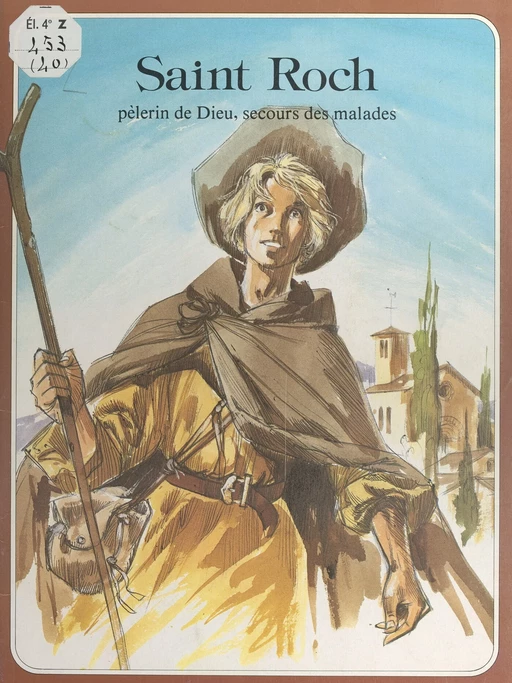 Saint Roch, pèlerin de Dieu, secours des malades - Marie-Hélène Sigaut - FeniXX réédition numérique