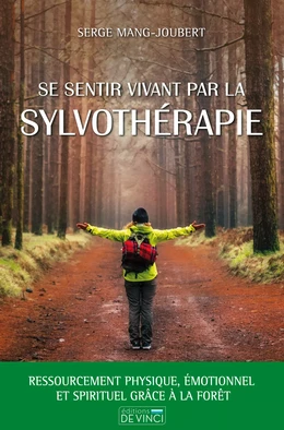 Se sentir vivant par la sylvothérapie