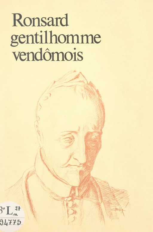 Ronsard, gentilhomme vendômois - René Bruneau - FeniXX réédition numérique