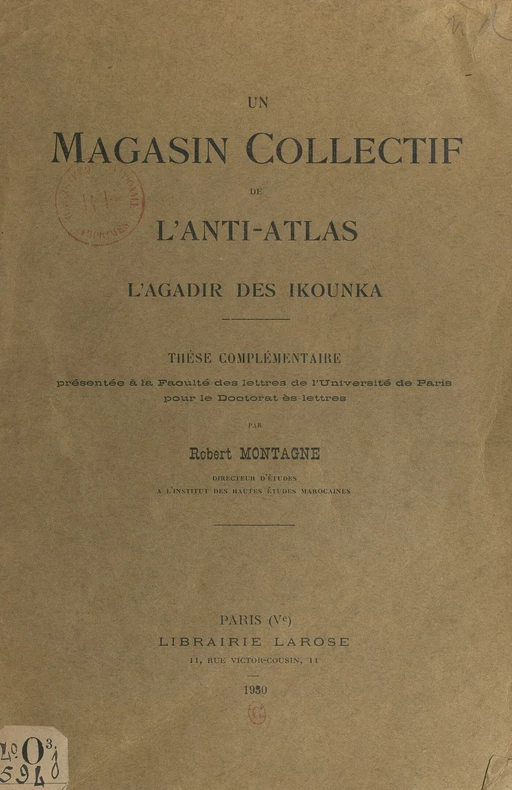 Un magasin collectif de l'Anti-Atlas, l'Agadir des Ikounka - Robert Montagne - FeniXX réédition numérique