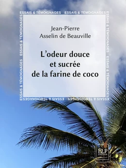 L’odeur douce et sucrée de la faine de coco