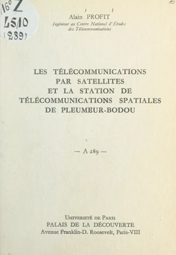 Les télécommunications par satellites et la station de télécommunications spatiales de Pleumeur-Bodou