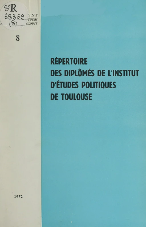 Répertoire des diplômés de l'Institut d'études politiques de Toulouse -  Institut d'études politiques de Toulouse - FeniXX réédition numérique