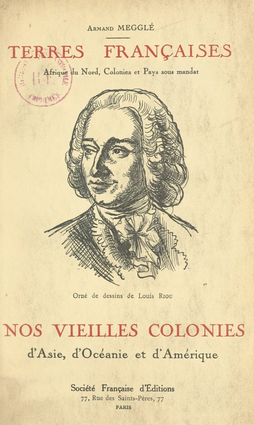 Nos vieilles colonies d'Asie, d'Océanie et d'Amérique - Armand Megglé - FeniXX réédition numérique