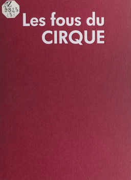 Les fous du cirque