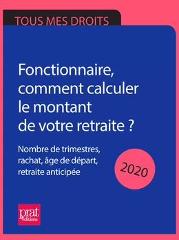 Fonctionnaire, comment calculer le montant de votre retraite ? 2020