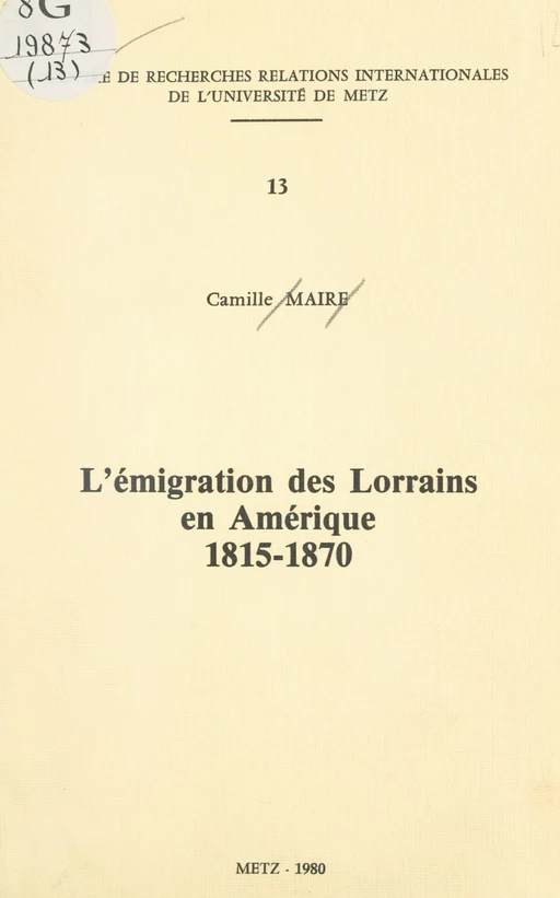 L'émigration des Lorrains en Amérique, 1815-1870 - Camille Maire - FeniXX réédition numérique