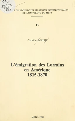 L'émigration des Lorrains en Amérique, 1815-1870