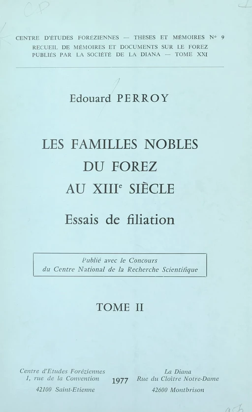 Les familles nobles du Forez au XIIIe siècle (2). Essais de filiation - Édouard Perroy - FeniXX réédition numérique