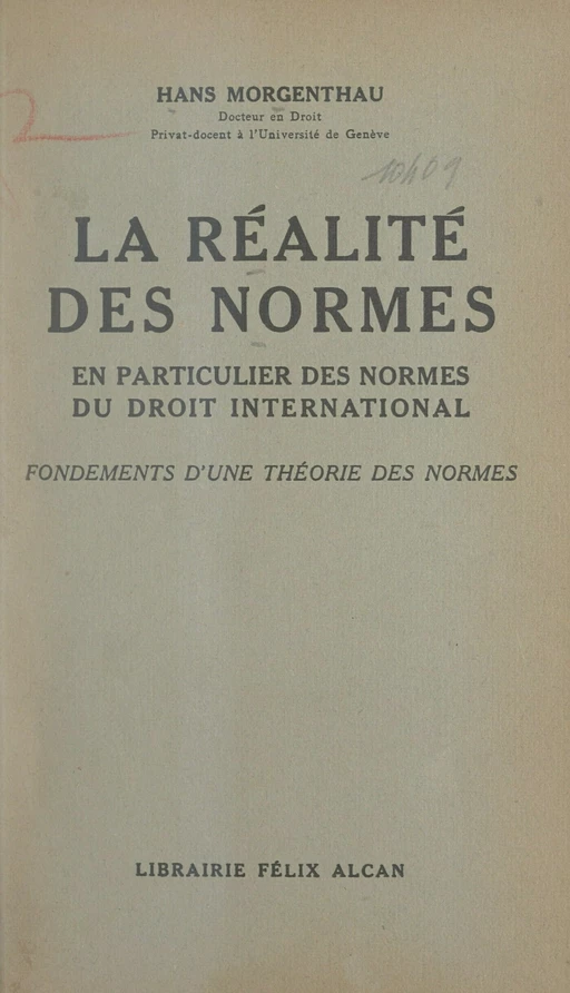 La réalité des normes en particulier des normes du droit international - Hans Morgenthau - FeniXX réédition numérique