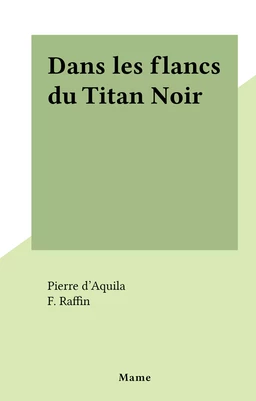 Dans les flancs du Titan Noir