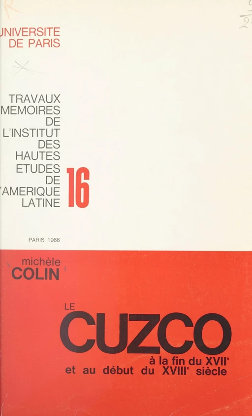 Le Cuzco à la fin du XVIIe et au début du XVIIIe siècle - Michèle Colin - FeniXX réédition numérique