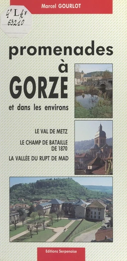 Promenades à Gorze et dans les environs