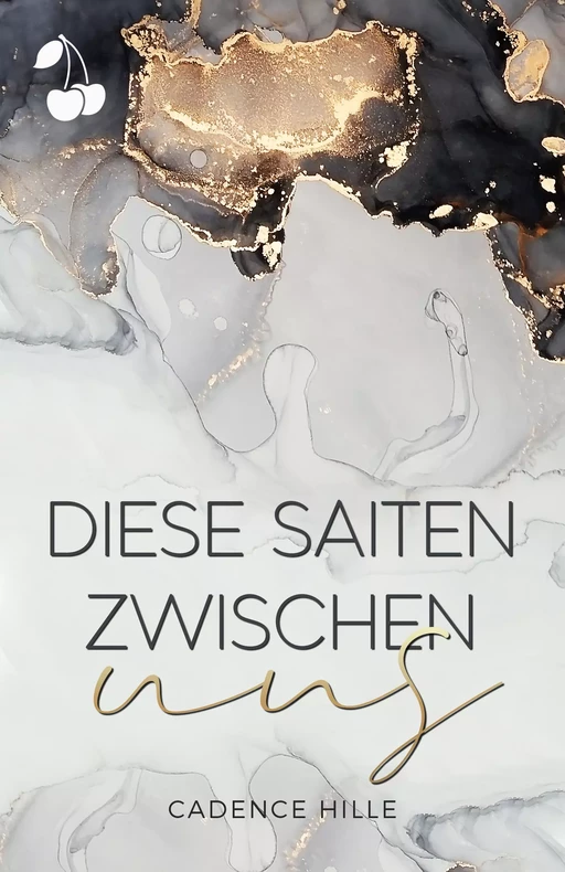 Diese Saiten zwischen uns: New Adult Romance - Cadence Hille - Cherry Publishing