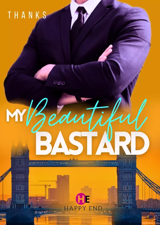 My beautiful bastard -  Thanks - Happy End