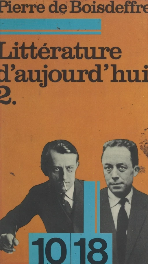 Abrégé d'une histoire vivante de la littérature d'aujourd'hui (2) - Pierre de Boisdeffre - FeniXX réédition numérique