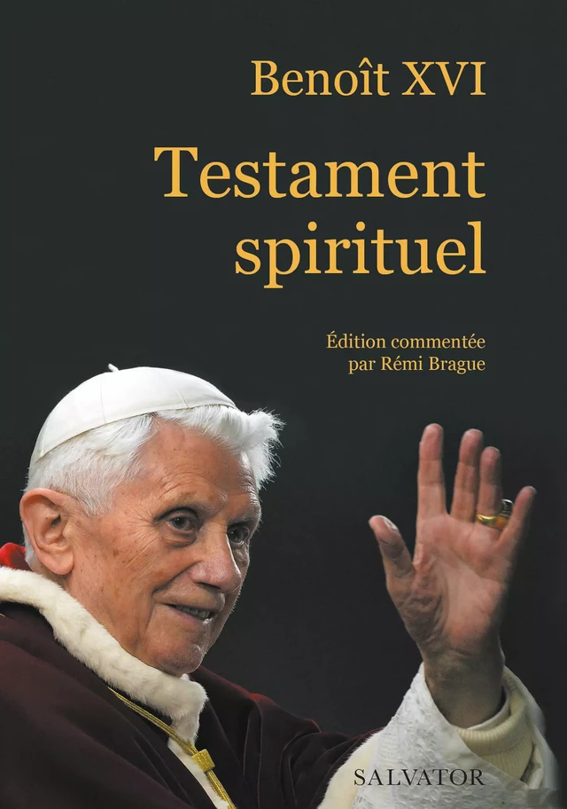 Benoît XVI : Testament spirituel - Benoît Xvi - Éditions Salvator