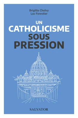 Un catholicisme sous pression