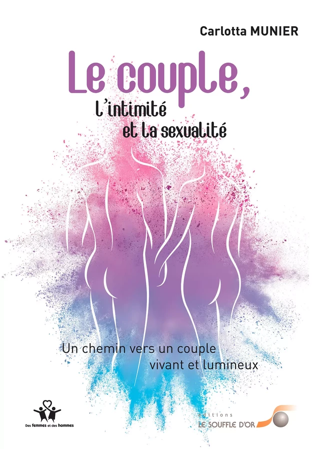 Le couple, l'intimité et la sexualité - Carlotta Munier - Le souffle d'Or