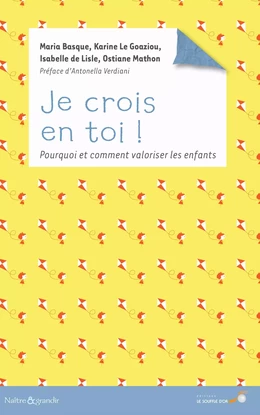 Je crois en toi : Pourquoi et comment valoriser les enfants