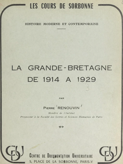 La Grande-Bretagne, de 1914 à 1929 - Pierre Renouvin - FeniXX réédition numérique