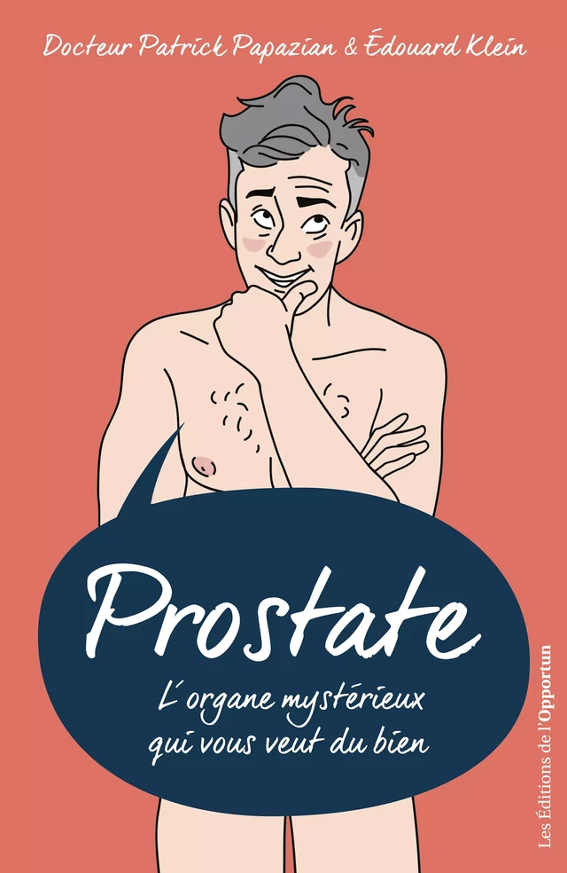 Prostate - Patrick Papazian, Klein Edouard - Les Éditions de l'Opportun