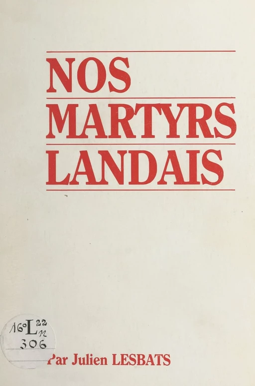 Nos martyrs landais - Julien Lesbats - FeniXX réédition numérique