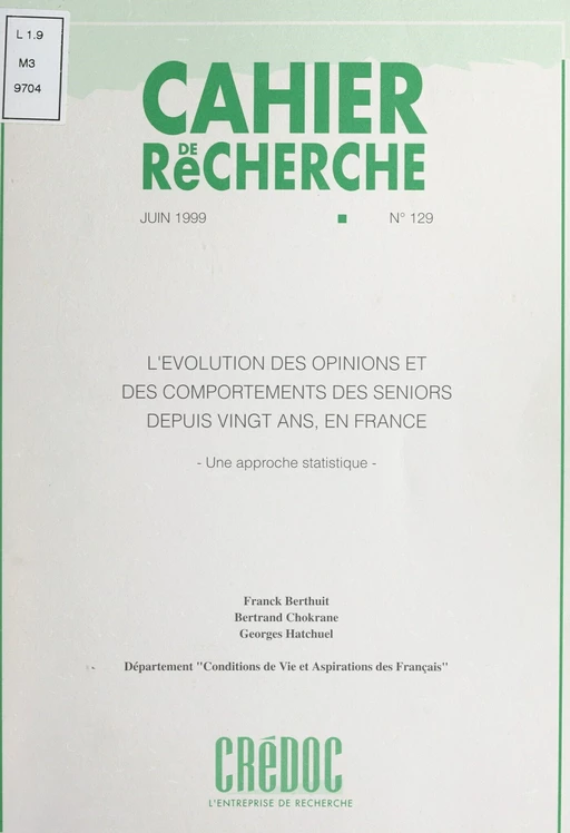 L'évolution des opinions et des comportements des seniors, depuis vingt ans, en France - Franck Berthuit, Bertrand Chokrane, Georges Hatchuel - FeniXX réédition numérique