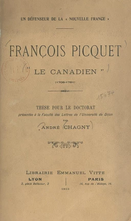 Un défenseur de la Nouvelle France : François Picquet, le Canadien (1708-1781)