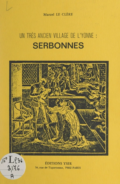 Un très ancien village de l'Yonne : Serbonnes - Marcel Le Clère - FeniXX réédition numérique