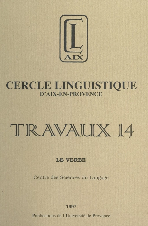 Le verbe -  Centre des Sciences du Langage - FeniXX réédition numérique