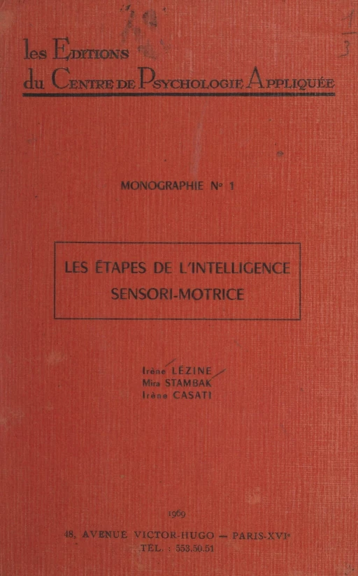 Les étapes de l'intelligence sensori-motrice - Irène Casati, Irène Lézine, Mira Stambak - FeniXX réédition numérique