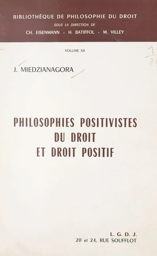 Philosophies positivistes du droit et droit positif - Joseph Miedzianagora - FeniXX réédition numérique