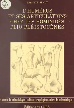 L'humérus et ses articulations chez les hominidés plio-pléistocènes