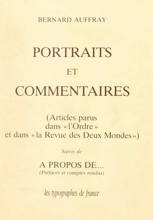 Portraits et commentaires - Bernard Auffray - FeniXX réédition numérique