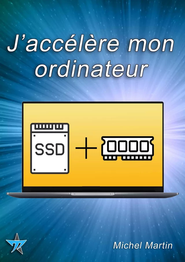 J'accélère mon ordinateur avec un SSD et de la mémoire - Michel Martin - Mediaforma