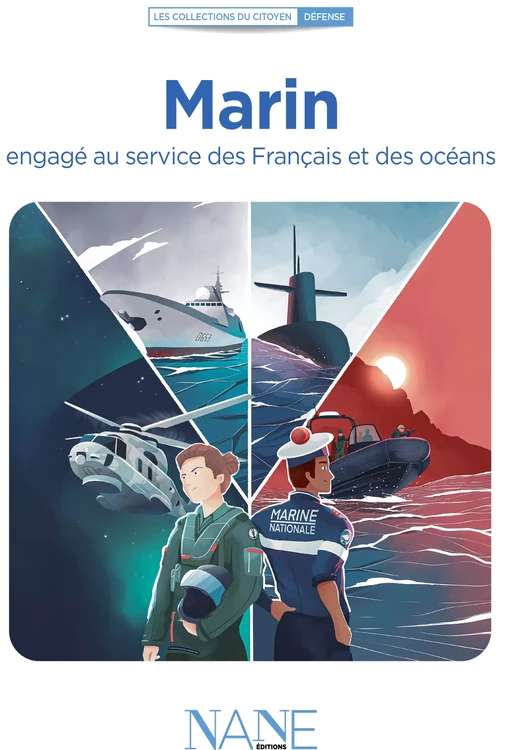 Marin, engagé au service des Français et des océans - Marina Bellot - NANE Editions