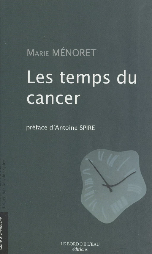 Les temps du cancer - Marie Ménoret - FeniXX réédition numérique