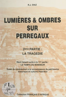 Lumières & ombres sur Perrégaux (2). La tragédie