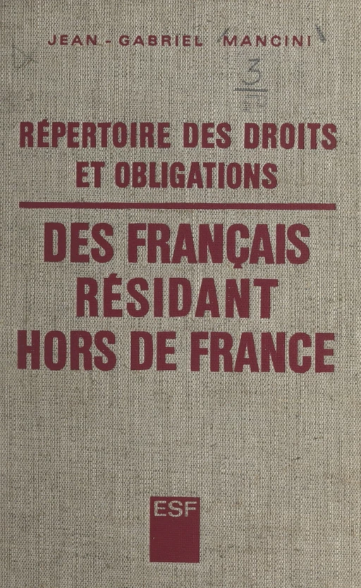 Répertoire des droits et obligations des Français résidant hors de France - Jean-Gabriel Mancini - FeniXX réédition numérique