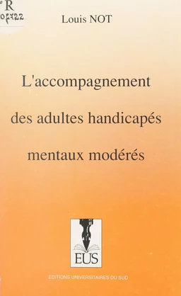 L'accompagnement des adultes handicapés mentaux modérés